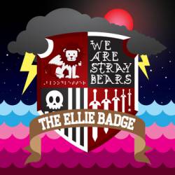The Ellie Badge : We Are Stray Bears